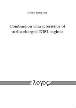 Paperback Combustion Characteristics of Turbo Charged Disi-Engines Book
