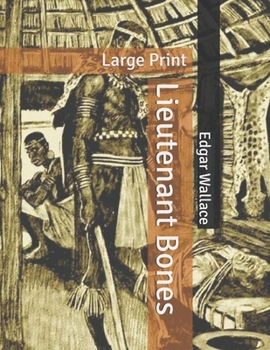 Lieutenant Bones: Large Print