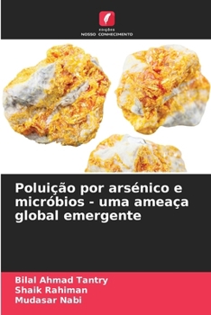 Poluição por arsénico e micróbios - uma ameaça global emergente (Portuguese Edition)
