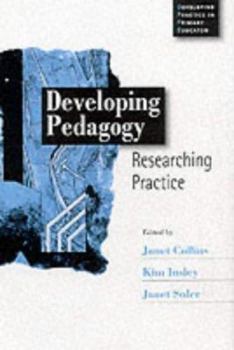 Paperback Developing Pedagogy: Researching Practice Book