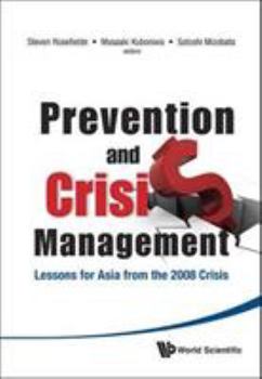 Prevention and Crisis Management: Lessons for Asia from the 2008 Crisis