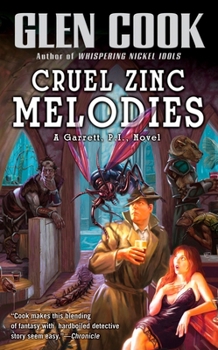 Cruel Zinc Melodies - Book #12 of the Garrett Files