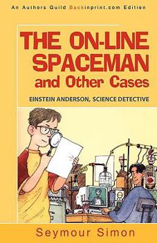Paperback The On-line Spaceman and Other Cases: Einstein Anderson, Science Detective Book
