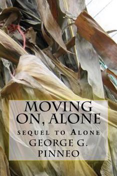 Paperback Moving On, Alone: Sequel to Alone Book