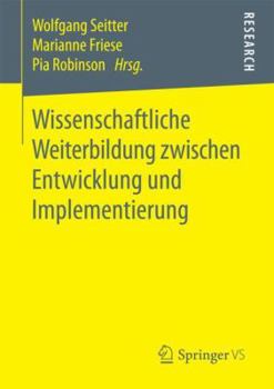 Paperback Wissenschaftliche Weiterbildung Zwischen Entwicklung Und Implementierung [German] Book