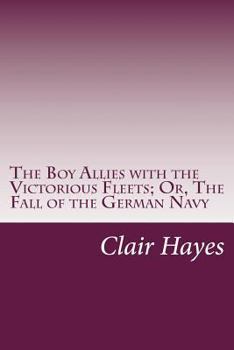 The Boy Allies with the Victorious Fleets - Book  of the Boy Allies