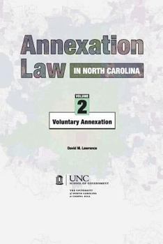 Paperback Annexation Law in North Carolina: Volume 2 - Voluntary Annexation Book