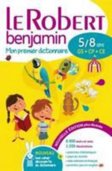 Hardcover Le dictionnaire scolaire de la langue francaise - Le Robert Benjamin - 5/8 ans - GS - CP - CE (French Edition) [French] Book
