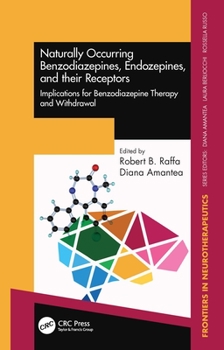Paperback Naturally Occurring Benzodiazepines, Endozepines, and their Receptors: Implications for Benzodiazepine Therapy and Withdrawal Book