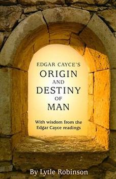 Paperback Edgar Cacye's Origin and Destiny of Man Book