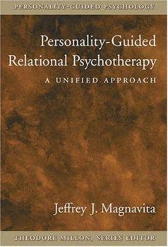 Hardcover Personality-Guided Relational Psychotherapy: A Unified Approach Book