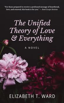 Paperback The Unified Theory of Love and Everything Book
