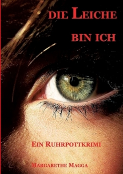 Paperback Die Leiche bin ich: Ein Ruhrpottkrimi [German] Book
