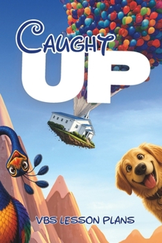 Paperback Caught Up: VBS Lesson Plans Book