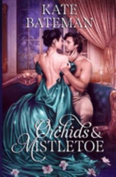Orchids and Mistletoe - Book #3 of the Secrets and Spies