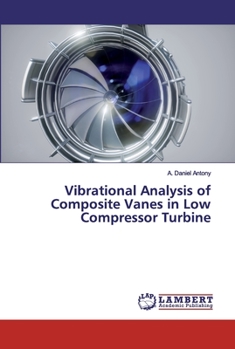 Paperback Vibrational Analysis of Composite Vanes in Low Compressor Turbine Book