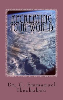 Recreating Your World
