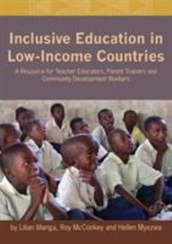 Paperback Inclusive Education in Low-Income Countries. a Resource Book for Teacher Educators, Parent Trainers and Community Development Book