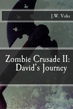 David's Journey - Book #2 of the Zombie Crusade