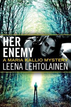 Her Enemy - Book #2 of the Maria Kallio