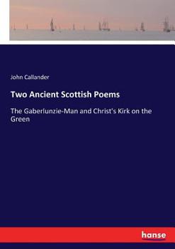 Paperback Two Ancient Scottish Poems: The Gaberlunzie-Man and Christ's Kirk on the Green Book