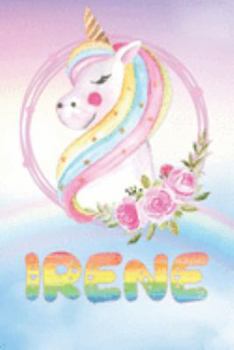Irene: Irene's Unicorn Personal Custom Named Diary Planner Perpetual Calander Notebook Journal 6x9 Personalized Customized Gift For Someone Who's Surname is Irene Or First Name Is Irene