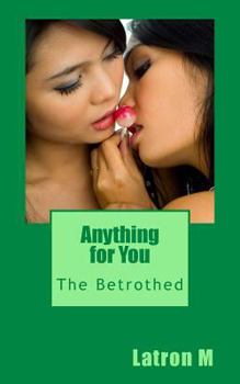Paperback Anything for You: The Betrothed Book