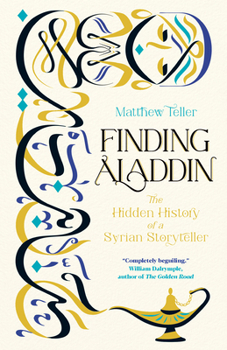 Paperback Finding Aladdin: The Hidden History of a Syrian Storyteller Book