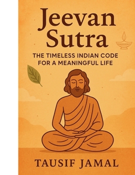 Paperback Jeevan Sutra: The Timeless Indian Code for a Meaningful Life Book