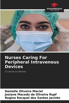 Paperback Nurses Caring For Peripheral Intravenous Devices Book