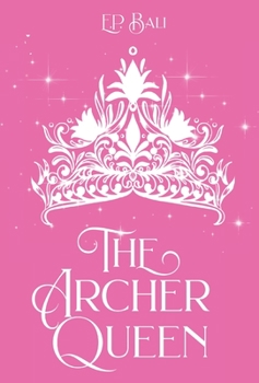 Hardcover The Archer Queen (Pastel Edition) Book