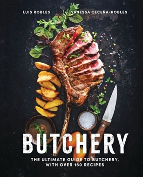 Hardcover Butchery: The Ultimate Guide to Butchery and Over 100 Recipes Book