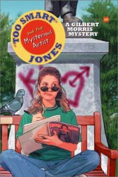 Too Smart Jones and the Mysterious Artist (Too Smart Jones Series #10) - Book #6 of the Too Smart Jones