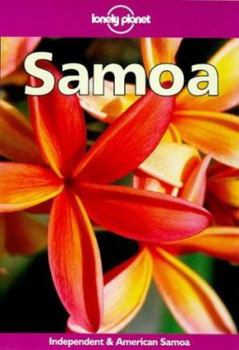Lonely Planet Samoa : Independent & American Samoa (3rd Ed) - Book  of the Lonely Planet Country Guide