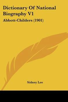 Paperback Dictionary Of National Biography V1: Abbott-Childers (1901) Book