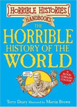 Hardcover The Horrible History of the World Book