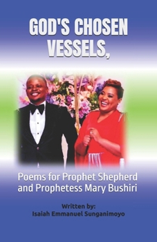 Paperback God's Chosen Vessels,: Poems for Prophet Shepherd and Prophetess Mary Bushiri Book
