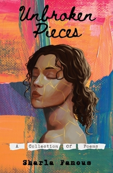 Paperback Unbroken Pieces: A collection of poems Book