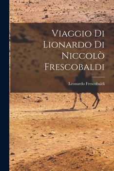 Paperback Viaggio di Lionardo di Niccolò Frescobaldi Book