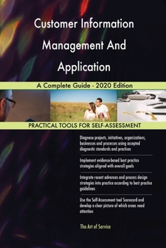 Paperback Customer Information Management And Application A Complete Guide - 2020 Edition Book