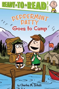 Hardcover Peppermint Patty Goes to Camp: Ready-To-Read Level 2 Book