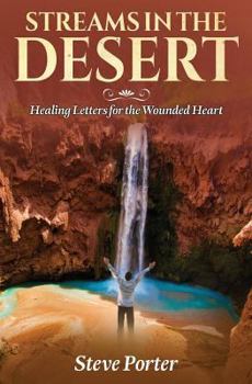Paperback Streams in the Desert: Healing Letters for the Wounded Heart Book