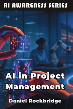 Paperback AI in Project Management: Building More Successful Projects Through AI and Data-Driven Insights Book