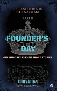 Life and Times in Kolaazham Part 2: Founder's Day