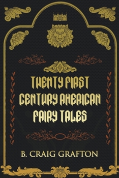 Paperback Twenty First Century American Fairy Tales Book