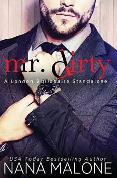 Mr. Dirty - Book #3 of the London Billionaire