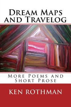 Paperback Dream Maps and Travelog: More Poems and Short Prose Book