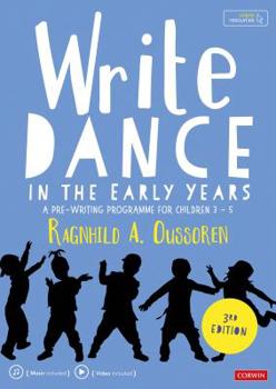 Hardcover Write Dance in the Early Years: A Pre-Writing Programme for Children 3 to 5 Book