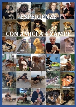 Paperback Esperienze Con Amici a 4 Zampe [Italian] Book