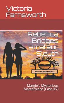 Paperback Rebecca Bridges Amateur Sleuth: Margie's Mysterious Masterpiece (Case #7) Book